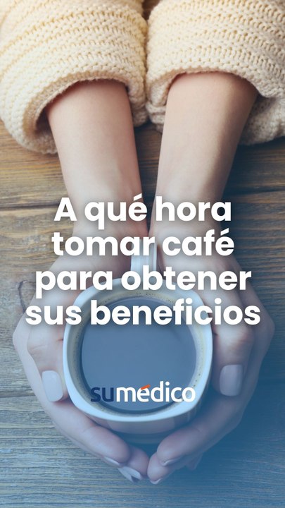 ¿A qué hora tomar café para aprovechar todos sus beneficios?