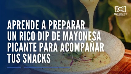 Aprende a preparar un rico dip de mayonesa picante para acompañar tus snacks