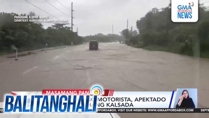 Biyahe ng ilang motorista, apektado dahil sa binahang kalsada | Balitanghali
