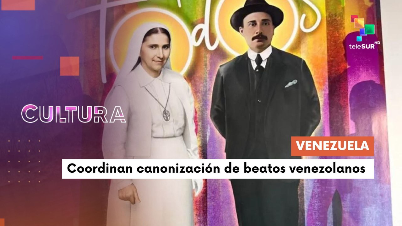 Canonización de beatos venezolanos José Gregorio Hernández y Carmen Rendiles CULTURA TE LO CUENTO 04-09-2025