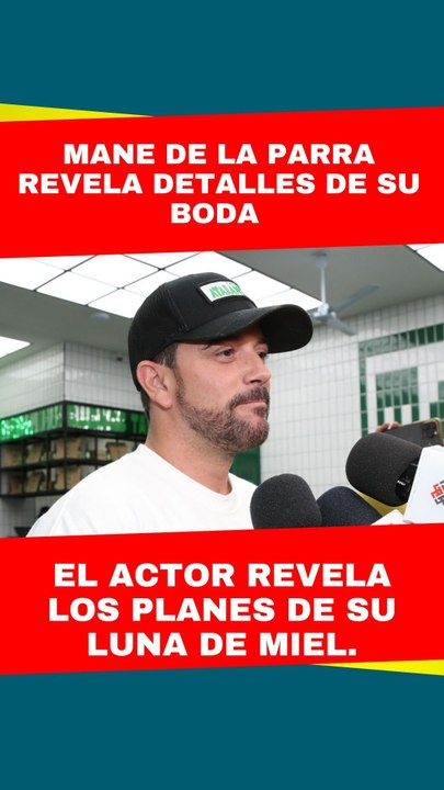 Mane de la Parra habla de su boda con Ligia Uriarte y su luna de miel