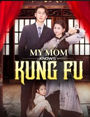 MY MOM KNOWS KUNG FU- Drama FULL MOVIES ENGLISH SUB