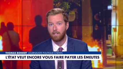 L'édito de Thomas Bonnet : «L'Etat veut encore vous faire payer les émeutes»