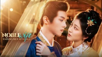 Noble Wife Raising Her Revenge - FULL MOVIES ENGLISH SUB