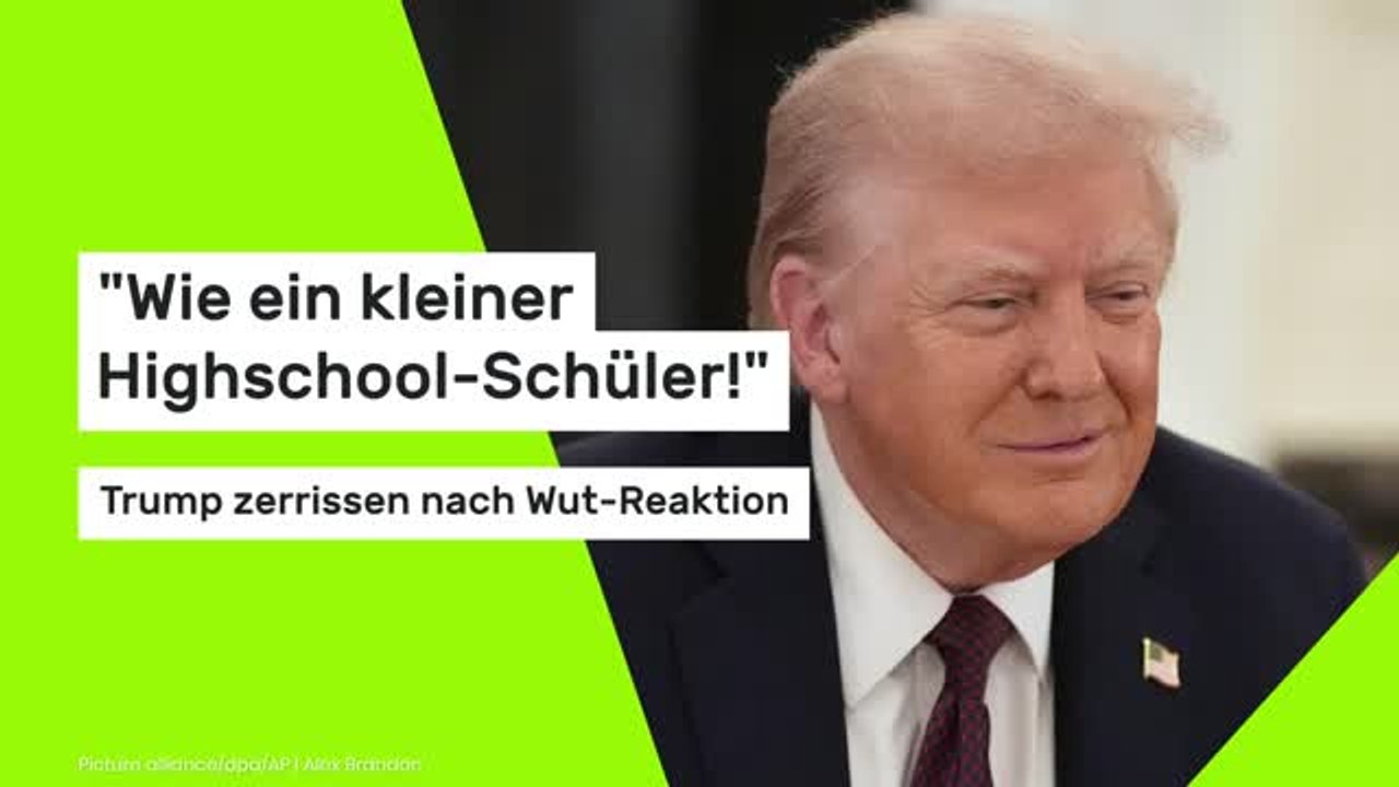 'Wie ein kleiner Highschool-Schüler!'Trump zerrissen nach Wut-Reaktion