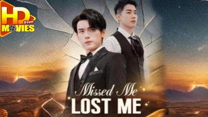 Missed Me, Lost Me Full movie