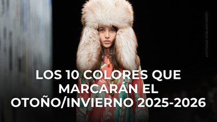 Los 10 colores que marcarán el otoño/invierno 2025-2026