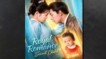Royal Romance, Secret Child Full