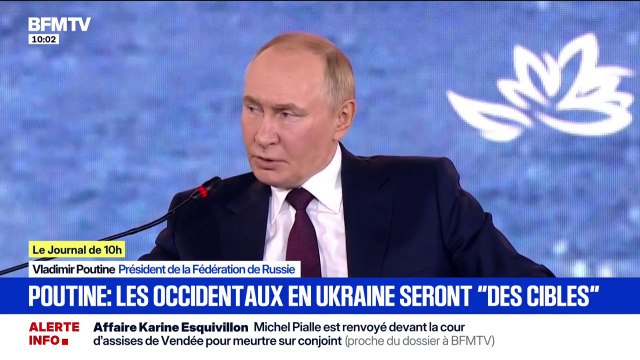 Ukraine: Vladimir Poutine annonce que n'importe quel force militaire occidentale sera une cible légitime pour l'armée russe