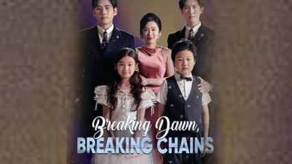 Breaking Dawn Breaking Chains Full Episode