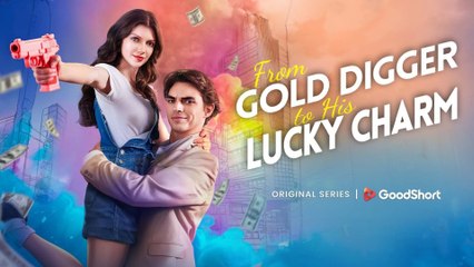 From Gold Digger To The Lucky Charm