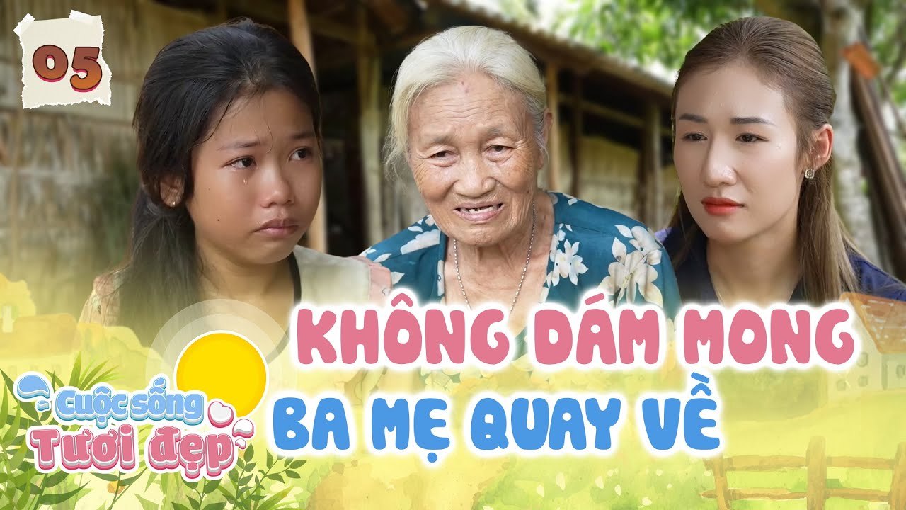 Cuộc Sống Tươi Đẹp 2025 - Tập 5