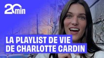 La playlist de vie de Charlotte Cardin