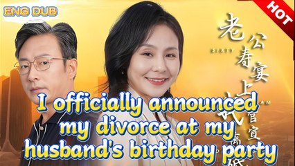 I officially announced my divorce at my husband's birthday party