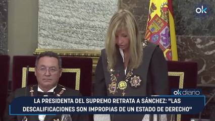 La presidenta del Supremo retrata a Sánchez: "Las descalificaciones son impropias de un Estado de Derecho"