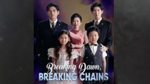 Breaking Dawn, Breaking Chains Full Episode