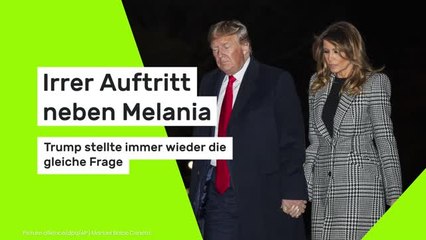 Irrer Auftritt neben Melania - Trump stellte immer wieder die gleiche Frage