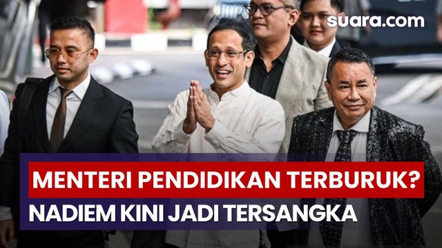 Kini Jadi Tersangka, Nadiem Makarim Dicap Sebagai Menteri Pendidikan Paling Buruk Sepanjang Sejarah