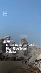 Israeli Army Targets High Rise Tower In Gaza