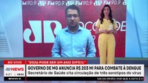 MG anuncia R$ 203 milhões para combate a arboviroses no estado