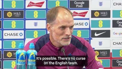 There's no curse on England - Tuchel