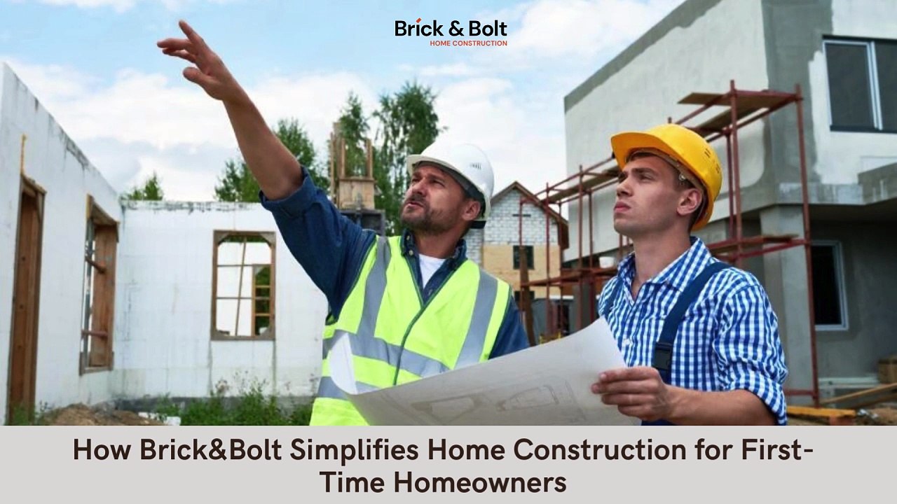 How Brick&Bolt Simplifies Home Construction for First-Time Homeowners