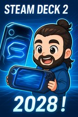Steam Deck 2 : La sortie repoussée à 2028 – Ce que vous devez savoir !