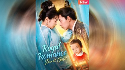 Royal Romance, Secret Child Engsub - Full Movie