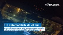 Un automobiliste de 20 ans enlevé par erreur par un commando de  4 hommes encagoulés à Martigues