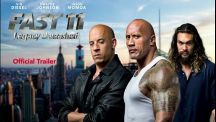 FAST 11 – Legacy Unleashed _ Official Trailer _ Vin Diesel, Dwayne Johnson, Jason Momoa