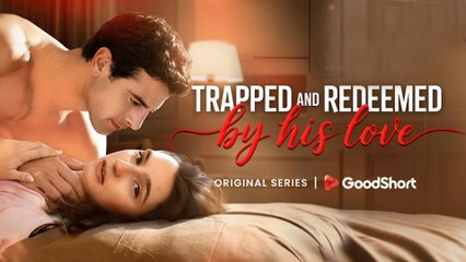 Trapped and Redeemed By His Love
