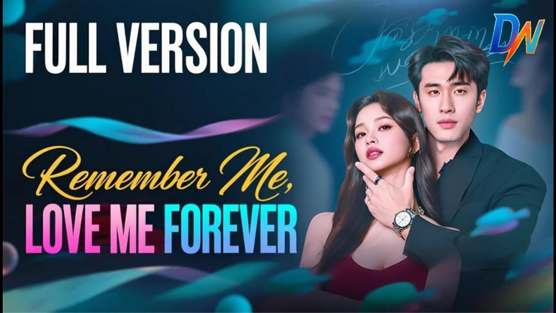 Remember Me, Love Me Forever #Dramabox