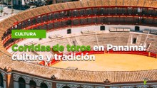 Corridas de toros en Panamá: cultura y tradición