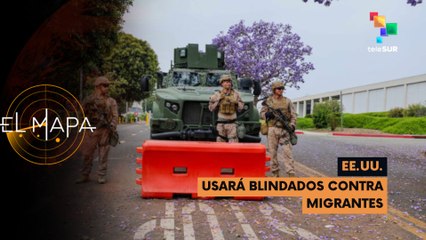 EE.UU. | Usará blindados contra migrantes | El Mapa 05-09-2025