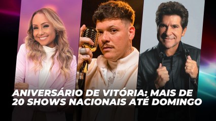 Aniversário de Vitória: Mais de 20 shows nacionais até domingo | Agenda Cultural
