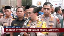 Polisi Tetapkan 43 Tersangka Kerusuhan Demo Jakarta, 6 di Antaranya Masuk Klaster Penghasutan