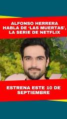 Alfonso Herrera revela todo sobre su personaje en ‘Las Muertas’