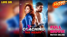 Coaching His Heart (2025) - FULL - Reelshort