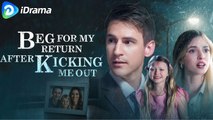 Beg For My Return After Kicking Me Out