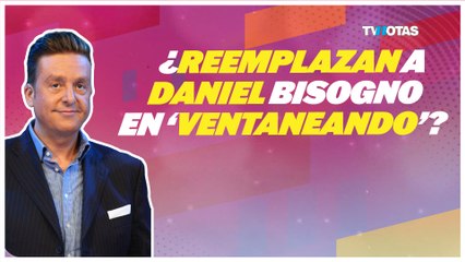 ¿Reemplazo de Daniel Bisogno? Ventaneando presenta a nuevo conductor