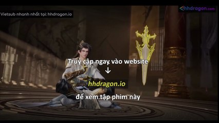 Lăng Thiên Độc Tôn Tập 24 Vietsub + Thuyết Minh