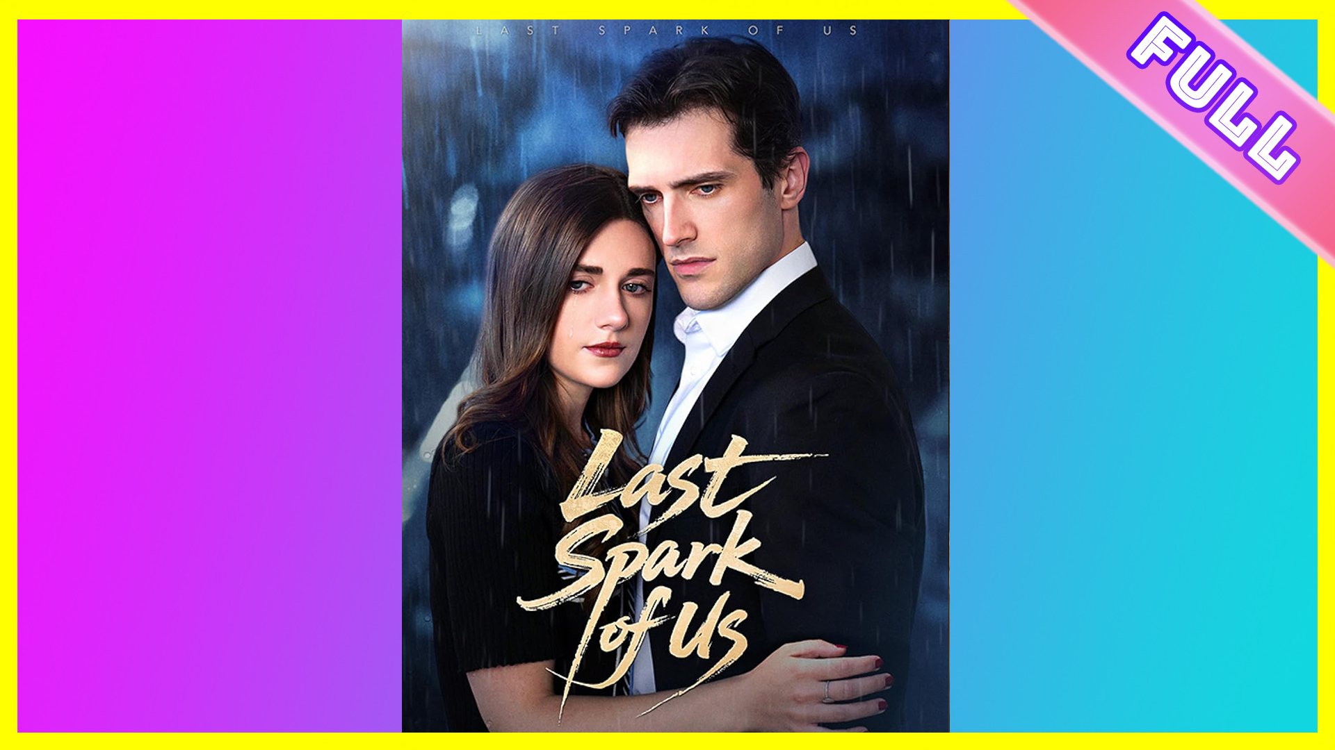 The Last Spark of Us 2025 [ SHORT DRAMA | FULL ]