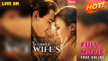 Scorned Wife's Revenge (New) - FULL MOVIE 2025