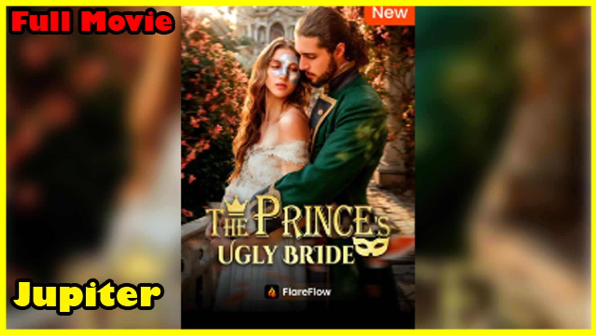 The Prince's Ugly Bride Full Movie
