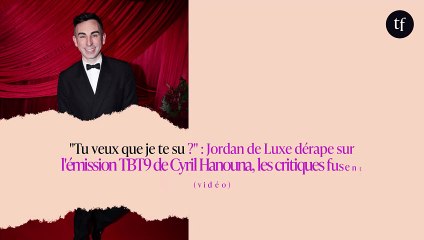 "Tu veux que je te su** ?" : Jordan de Luxe dérape sur l'émission TBT9 de Cyril Hanouna, les critiques fusent (vidéo)