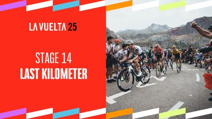 Last Km - Stage 14 - La Vuelta 2025