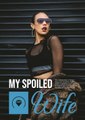 My Spoiled Wife #FullMovie