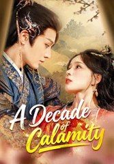 A Decade Of Calamity Chinese Drama