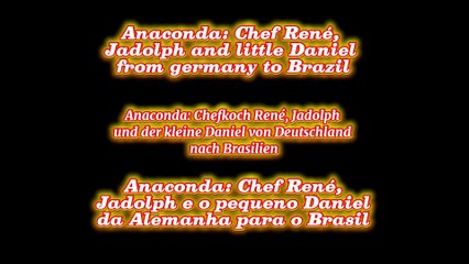 Anaconda: Chef René, Jadolph and little Daniel from germany to Brazil / Amazonas [OC] “They gave them the name Ana”