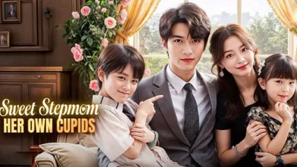 Sweet Stepmom Her Own Cupids Full Episode